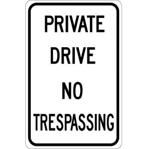 Private Drive No Trespassing Sign